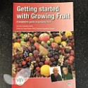 Getting Started With Growing Your Own Fruit